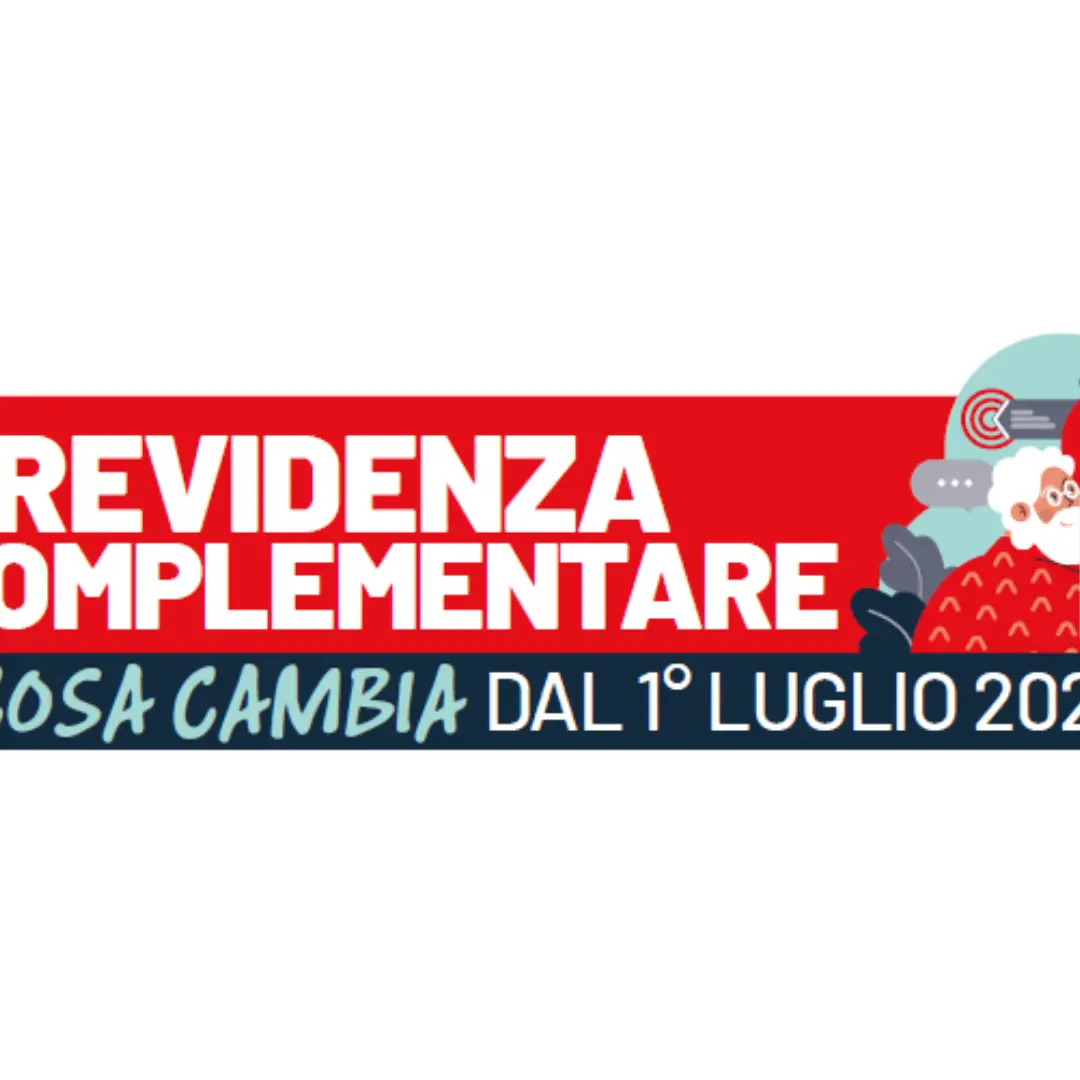 Previdenza complementare, cosa cambia dal 1° luglio 2026