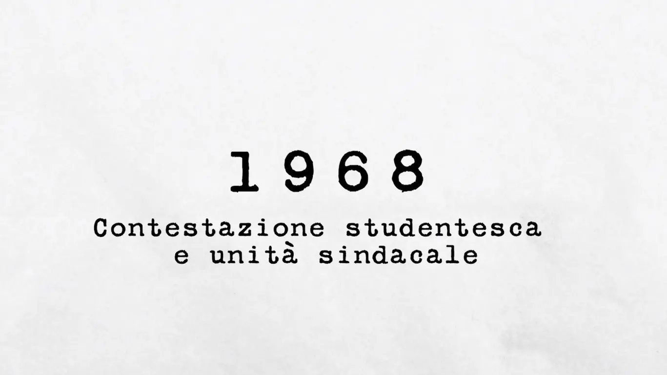 1968 - Contestazione studentesca e unità sindacale