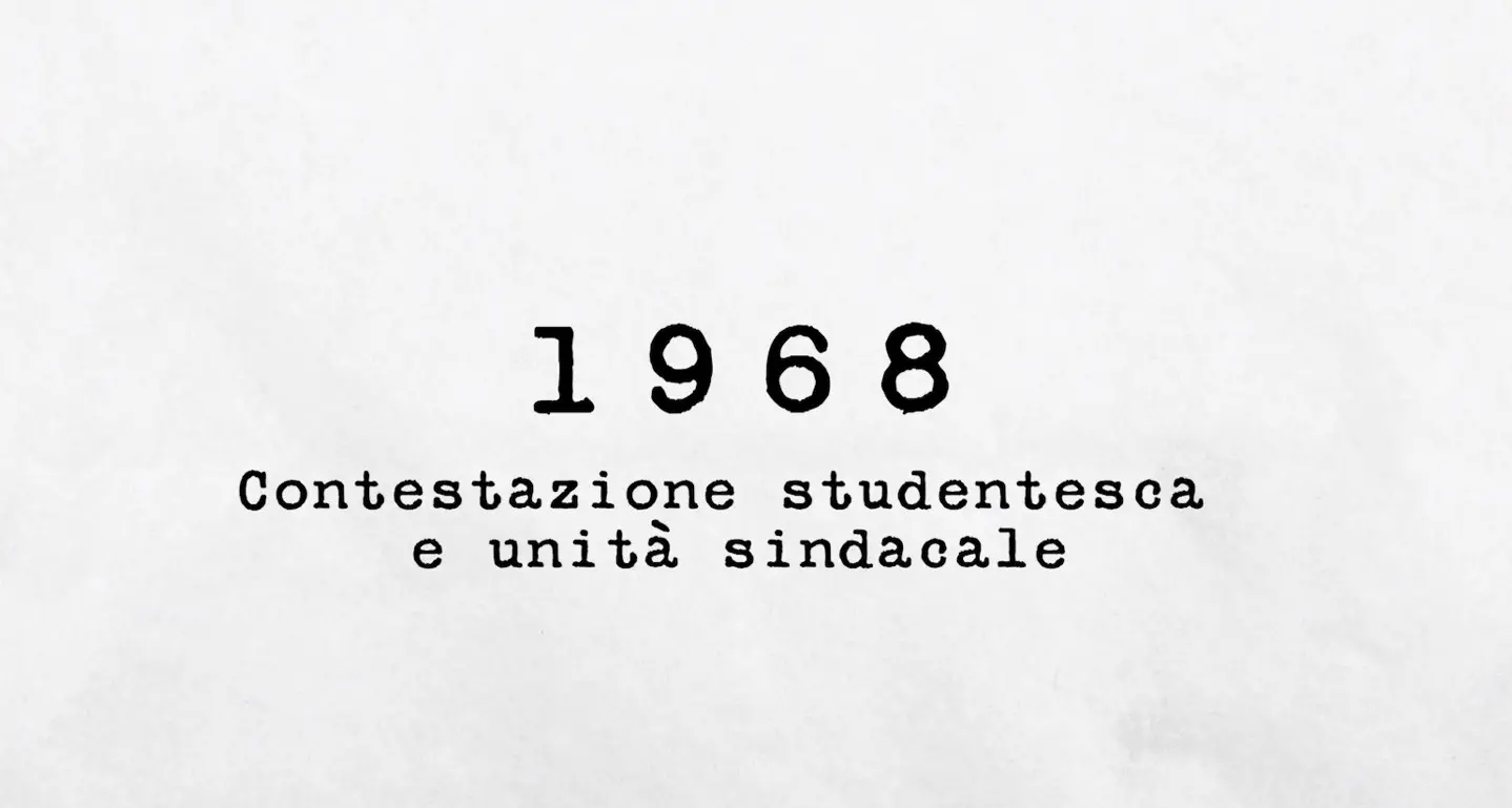 1968 - Contestazione studentesca e unità sindacale