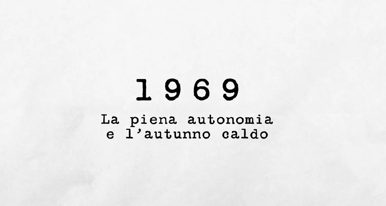 1969 - La piena autonomia e l’autunno caldo