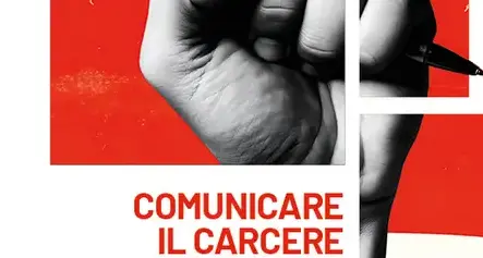 Comunicare il carcere: informazione, diritti e responsabilità del giornalismo