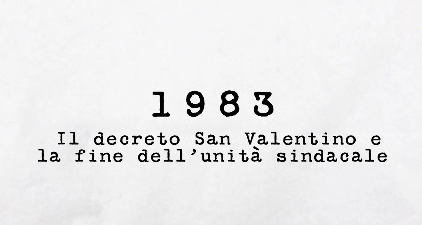 1983 - Il decreto San Valentino e la fine dell’unità sindacale