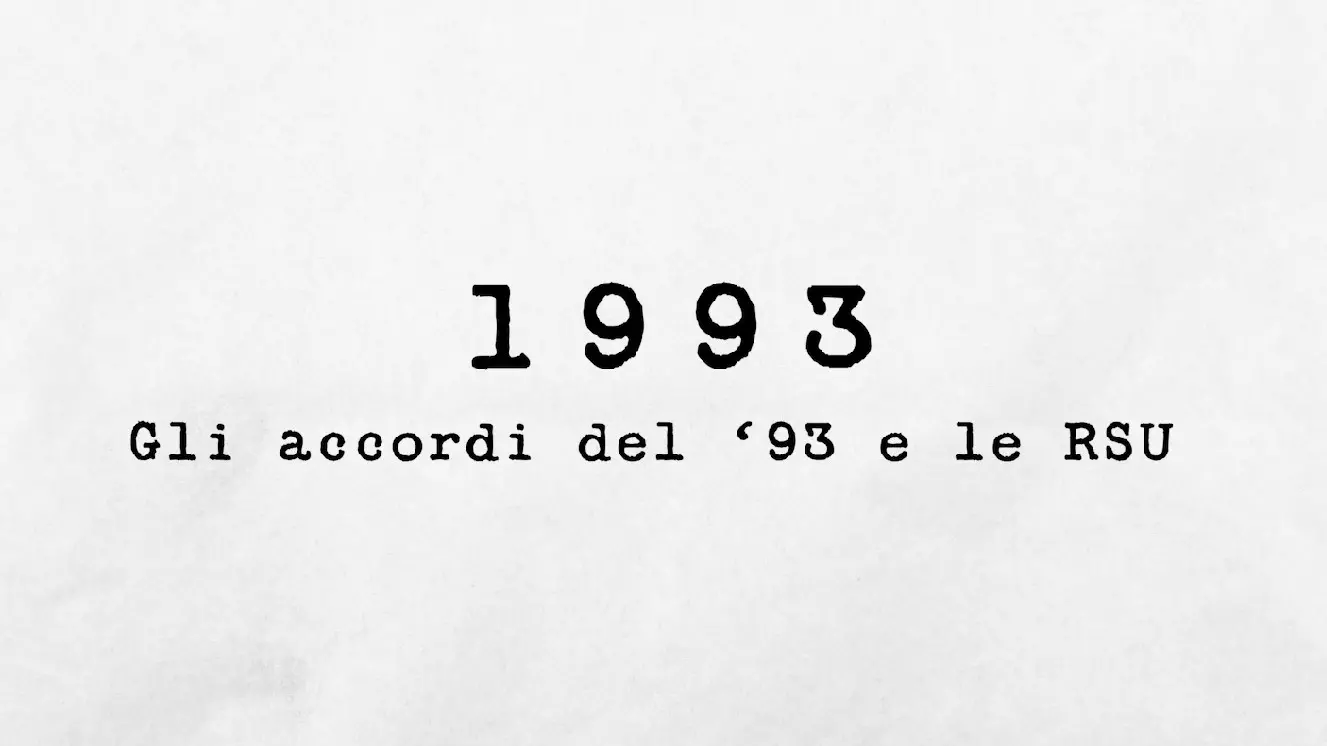 1993 - Gli accordi del ‘93 e le RSU