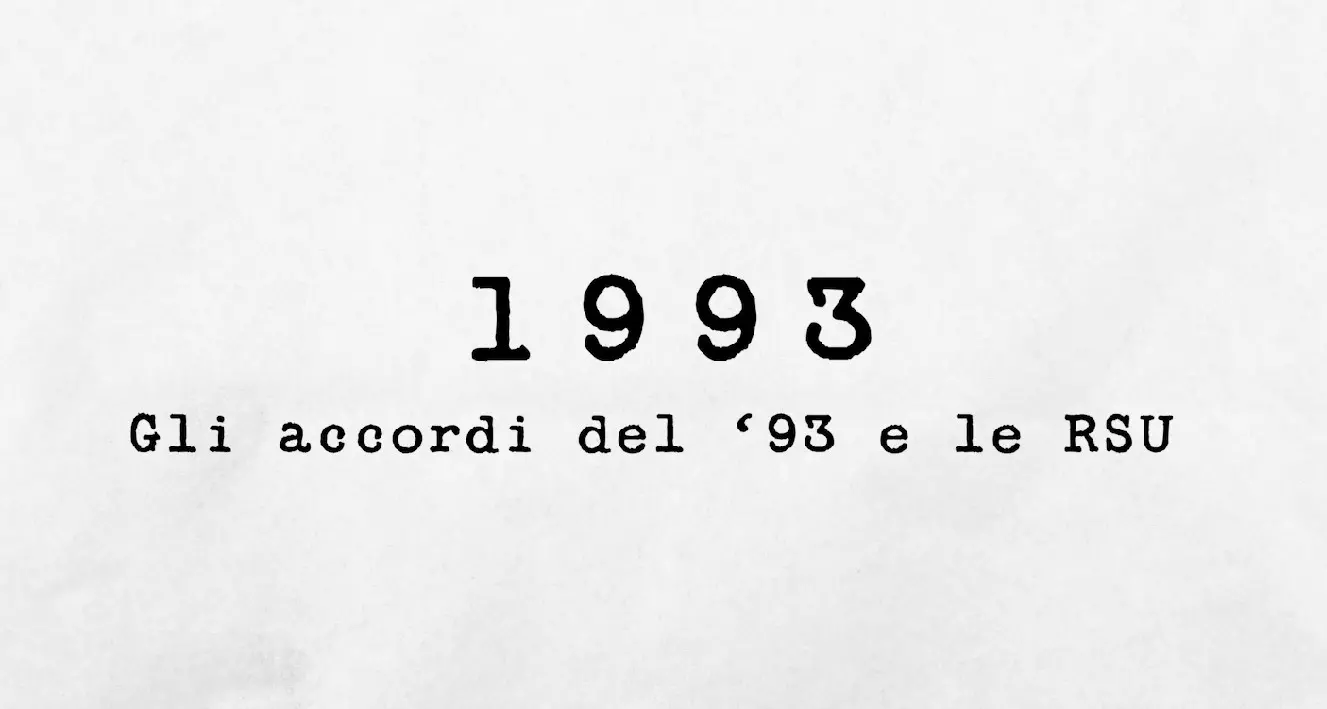 1993 - Gli accordi del ‘93 e le RSU