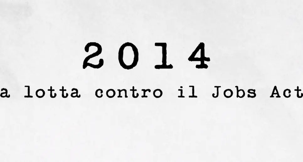 2014 - La lotta contro il Jobs Act