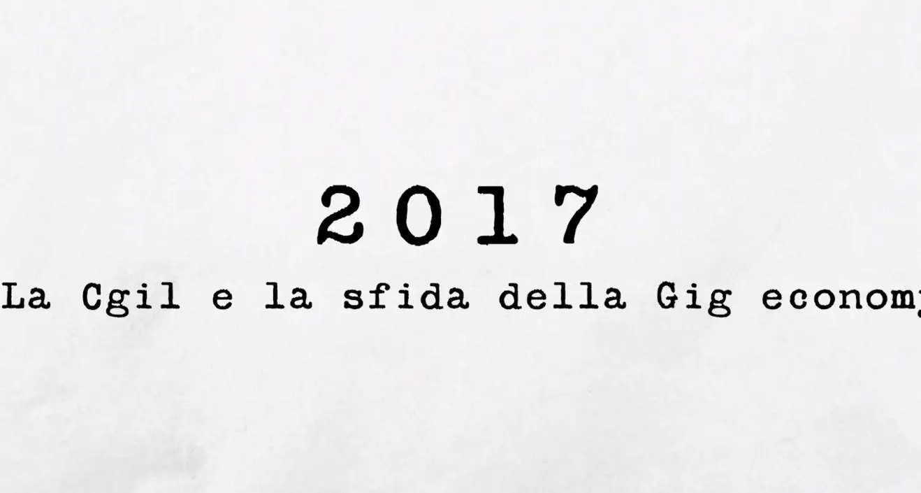 2017 - La Cgil e la sfida della Gig economy