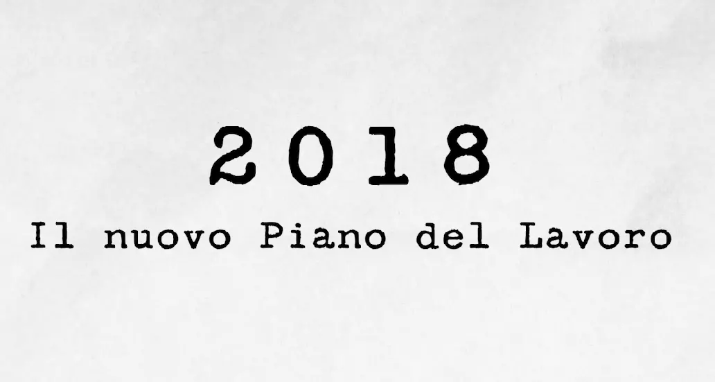 2018 - Il nuovo Piano del Lavoro