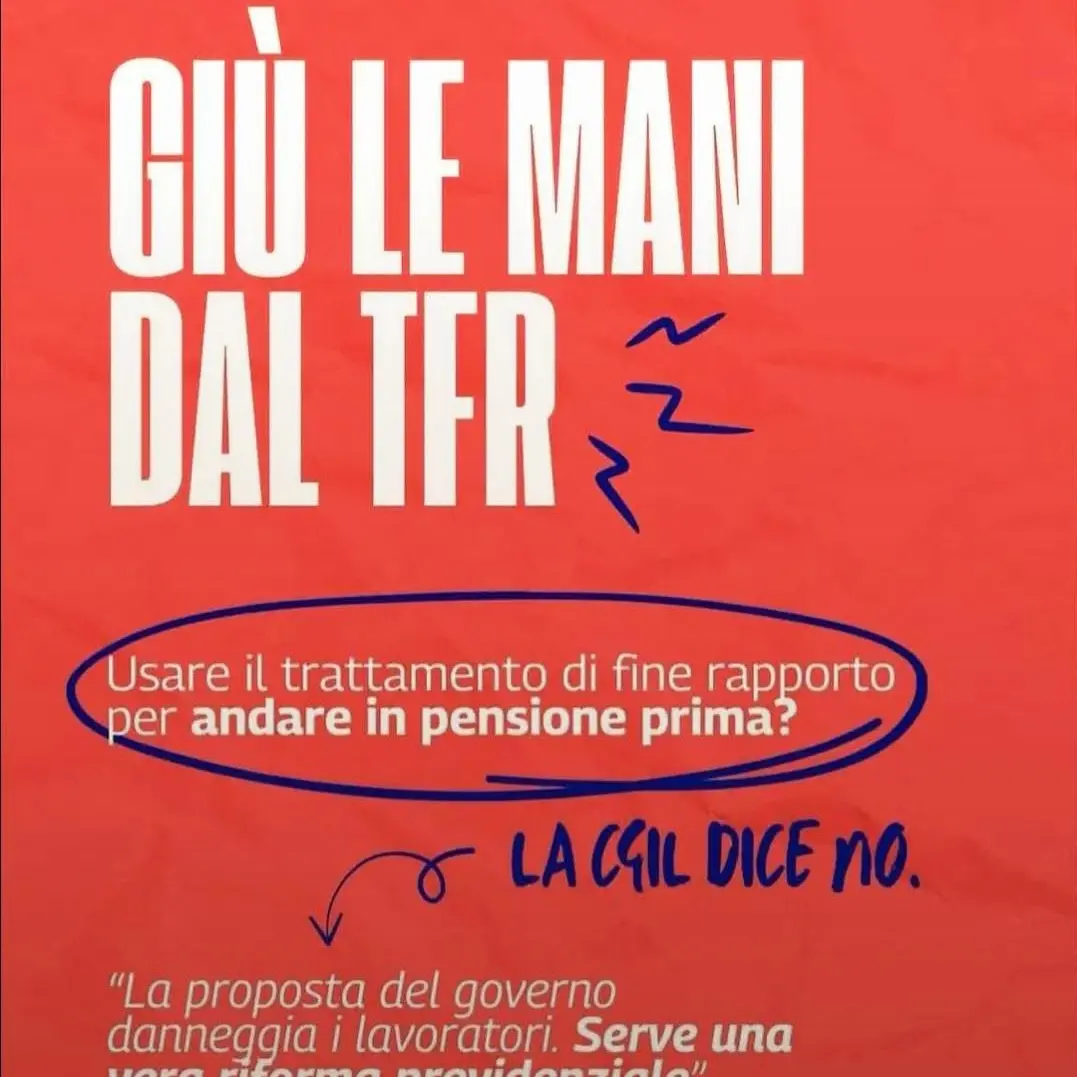 Pensione a 64 anni con il Tfr? L'analisi CGIL: assegni più bassi, soglie sempre più alte e costi scaricati sui lavoratori
