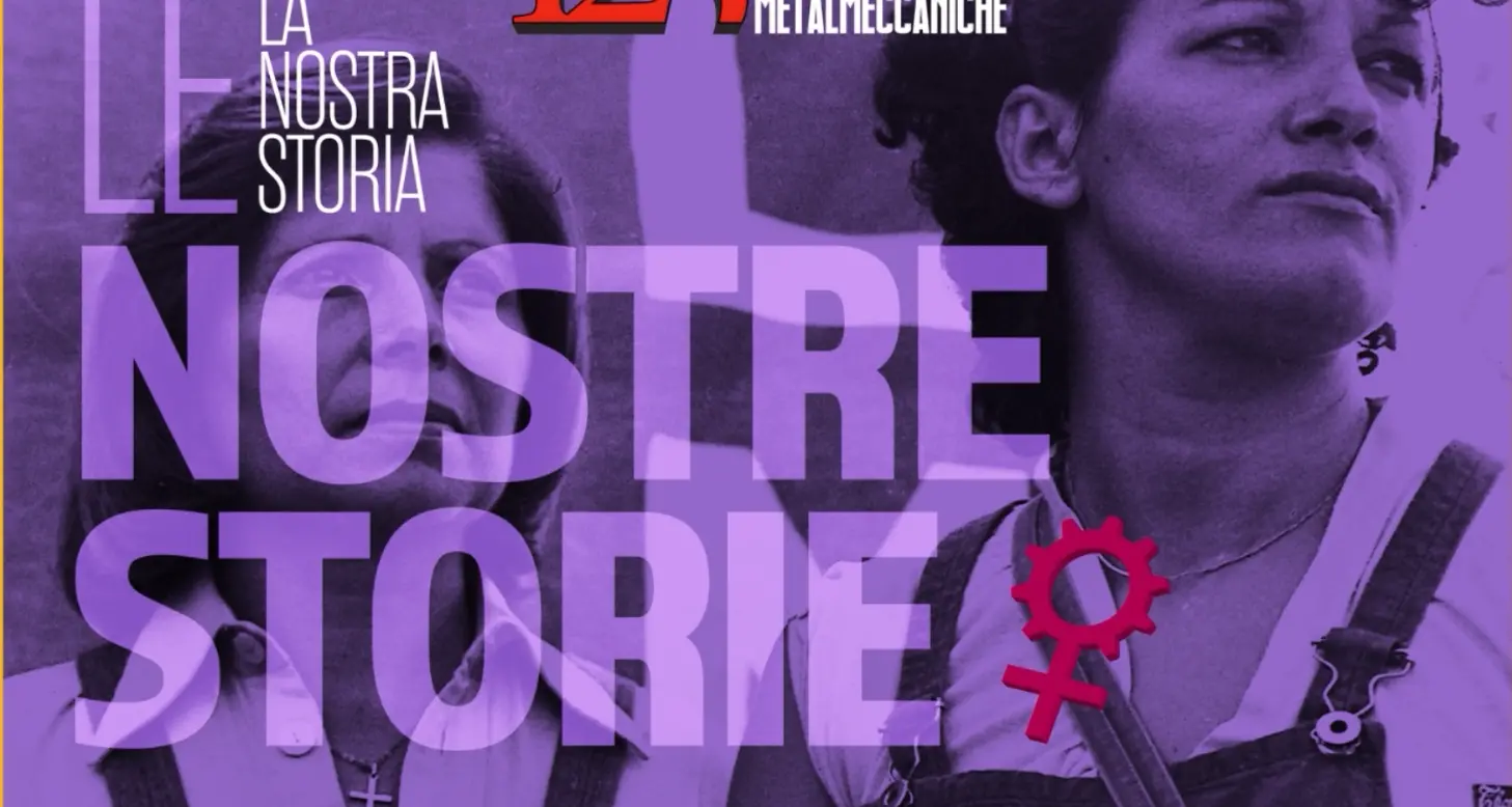 Le donne della Fiom: le lotte di ieri, il protagonismo di oggi