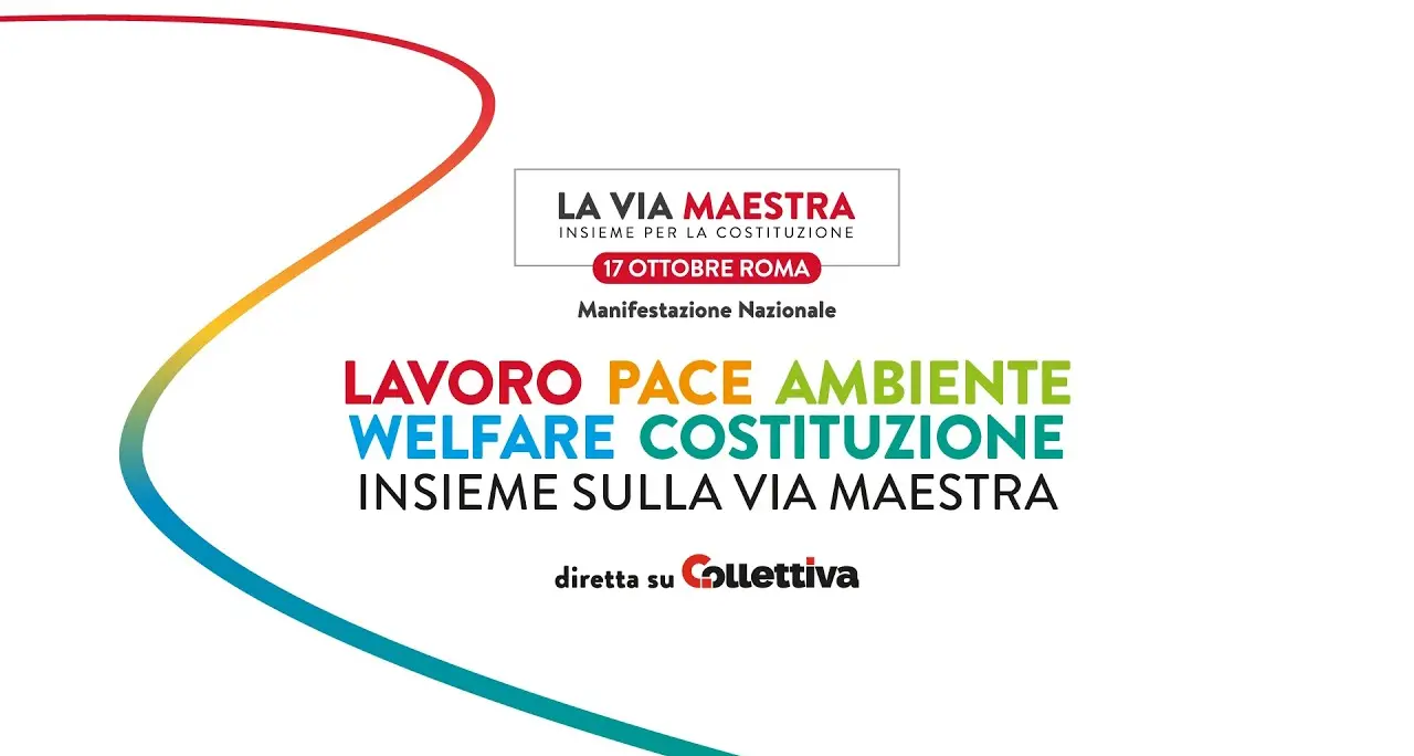 La Via Maestra in piazza a Roma il 17 ottobre: “Lavoro, pace, ambiente, welfare, Costituzione”
