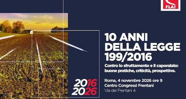 Dieci anni della legge 199/2016. Contro lo sfruttamento e il caporalato: buone pratiche, criticità, prospettive