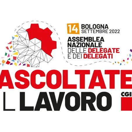 CGIL: “Ascoltate il Lavoro”, assemblea nazionale a Bologna mercoledì 14 settembre