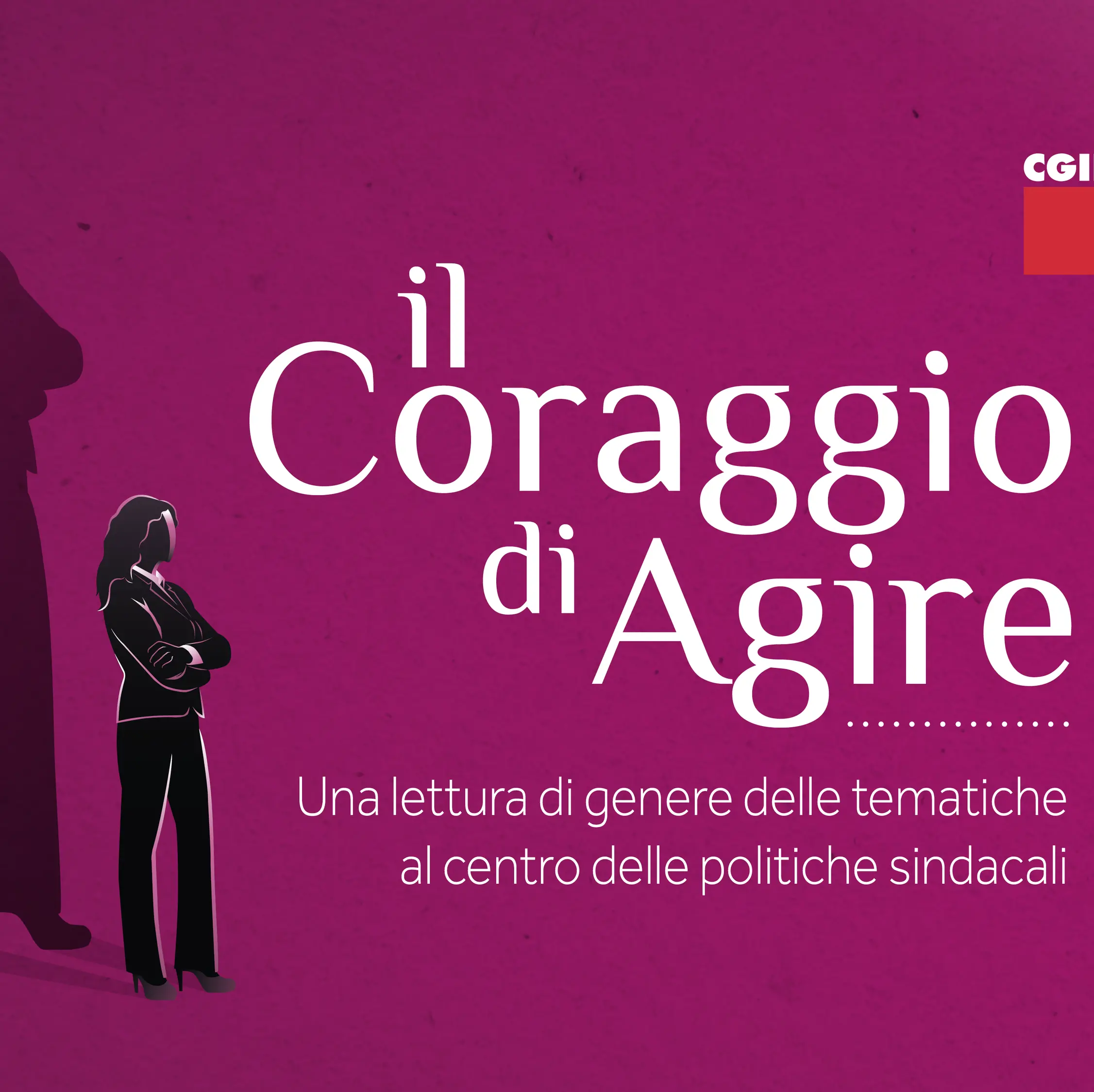 8 marzo: Cgil, Cisl e Uil, iniziativa nazionale a Roma 'Il Coraggio di Agire'