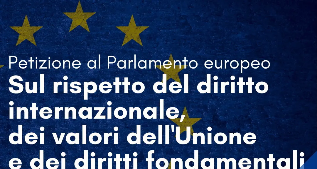 La CGIL aderisce e sostiene la Petizione al Parlamento Europeo sul rispetto del diritto internazionale, dei valori dell’unione e dei diritti dell’uomo
