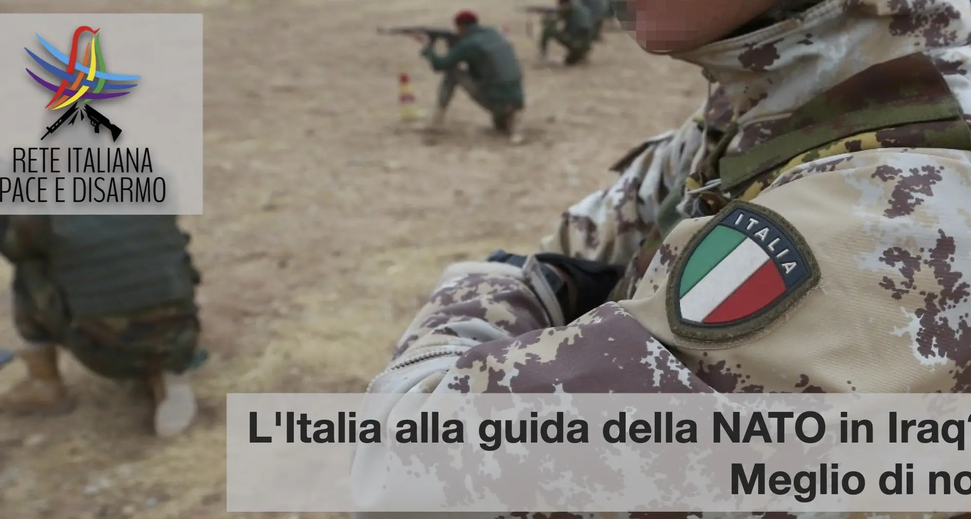 Rete italiana Pace e disarmo, l’Italia alla guida della NATO in Iraq? Meglio di no