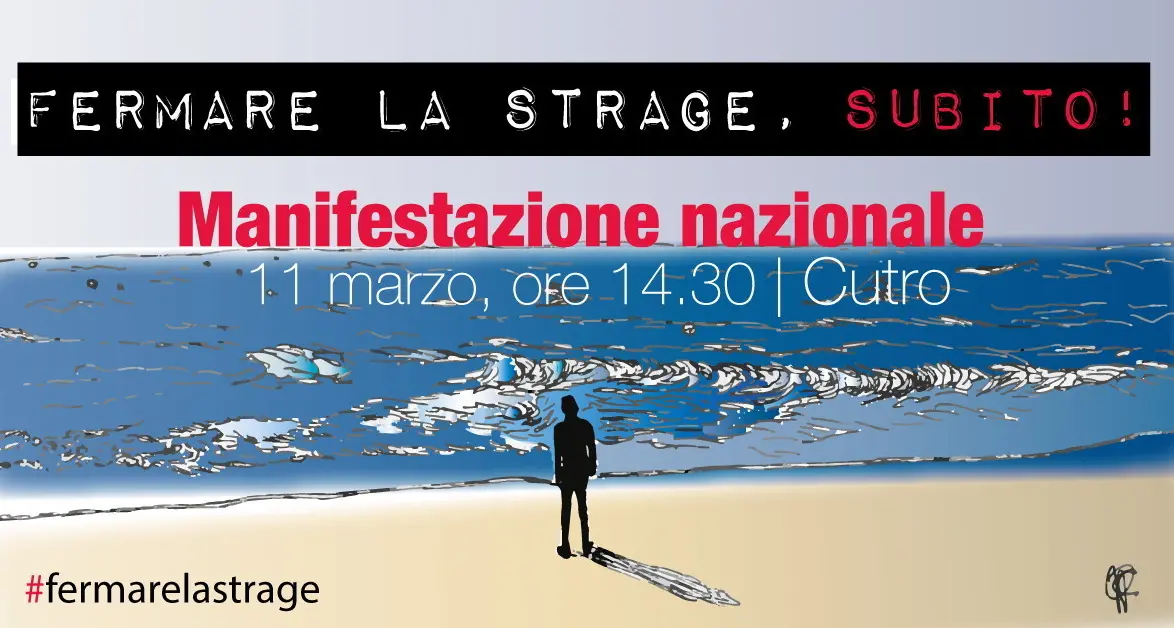 Appello 'Fermare la strage, subito! 11 marzo 2023 Manifestazione nazionale a Cutro'