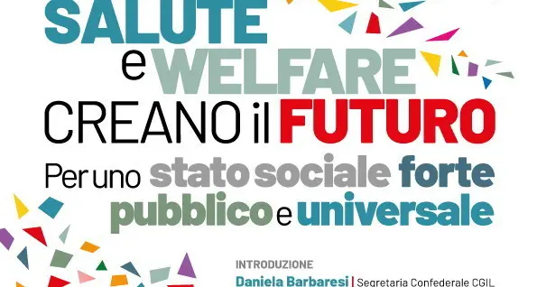 Il 24 ottobre iniziativa pubblica 'Salute e Welfare creano il futuro'