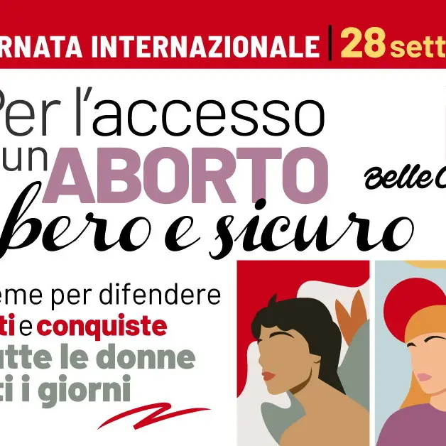 Giornata Internazionale per l'aborto sicuro e libero. Insieme per difendere diritti e conquiste di tutte le donne tutti i giorni