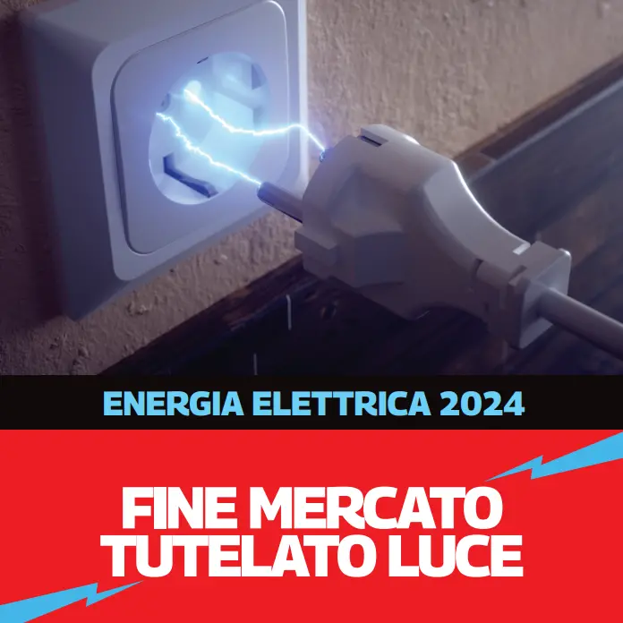 Energia elettrica 2024, fine mercato tutelato - Vademecum