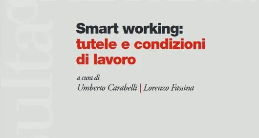Atti seminario della Consulta giuridica su ‘Smart working: tutele e condizioni di lavoro’