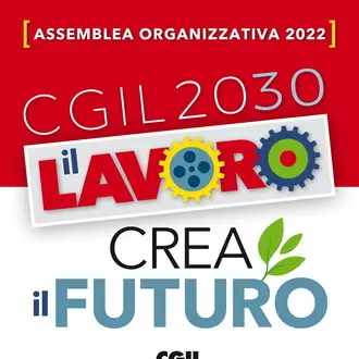 Assemblea Organizzativa 2022 'Il lavoro crea il futuro'
